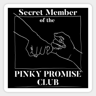 Secret Member of the Pinky Promise Club Magnet